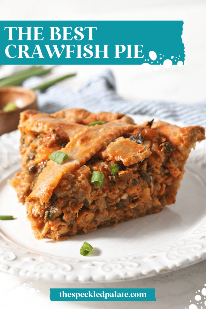 Close up of a slice of savory pie with the text The Best Crawfish Pie