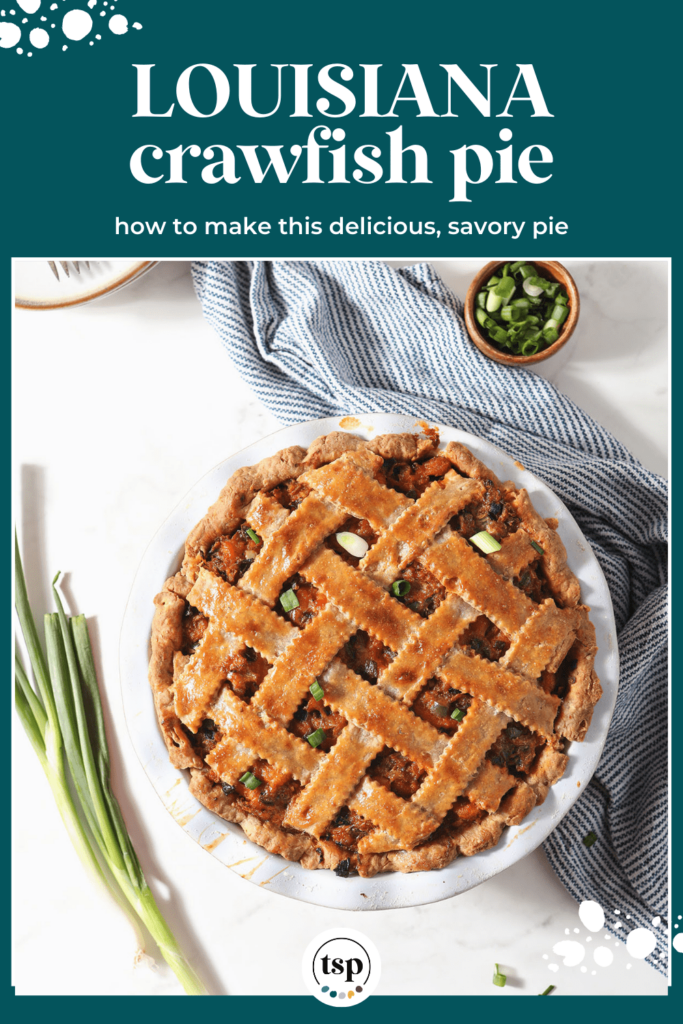 A lattice-covered pie on marble with the text louisiana crawfish pie how to make this delicious, savory pie