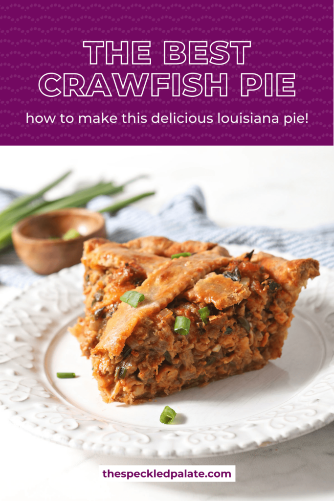 Close up of a slice of savory pie with the text the best Crawfish Pie how to make this delicious louisiana pie