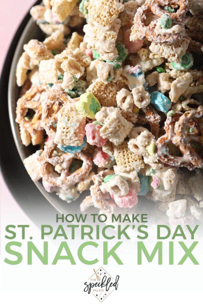 Close up of a sweet Chex mix in a bowl with the text How to make St. Patrick's Day Snack Mix