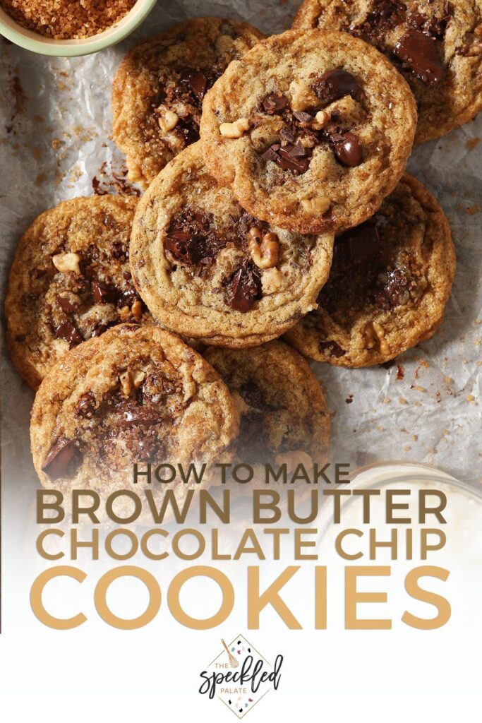 Close up of cookies stacked on a baking sheet with the text how to make brown butter chocolate chip cookies