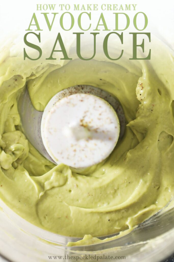 Avocado crema in food processor with the text how to make creamy avocado sauce