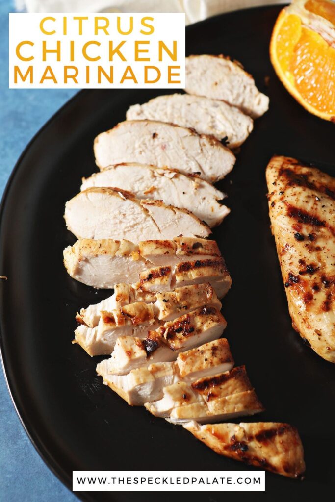 Sliced chicken breast on a black plate with the text citrus chicken marinade