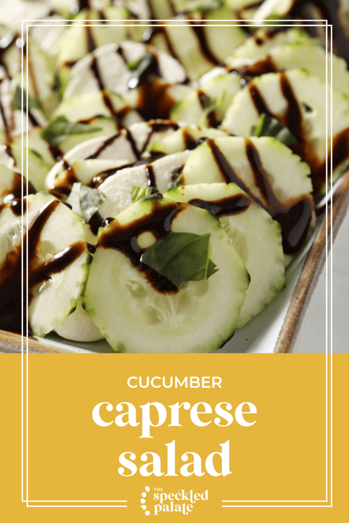 Close up of cucumbers drizzled with balsamic with the text cucumber caprese salad