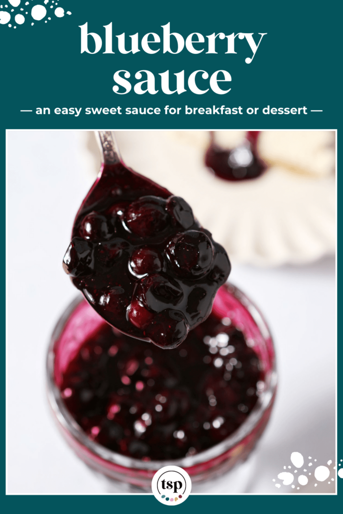 A spoon holds a purple sauce over a bowl with the text blueberry sauce an easy sweet sauce for breakfast or dessert