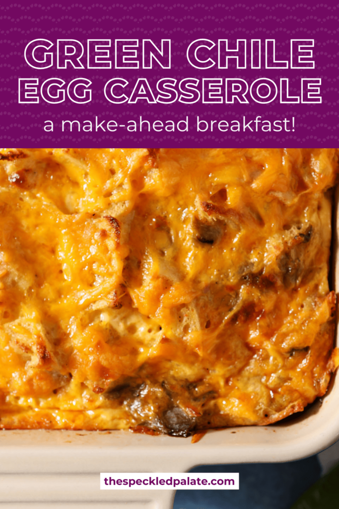 A baked egg casserole on a blue background with green peppers with the text green Chile egg casserole a make-ahead breakfast