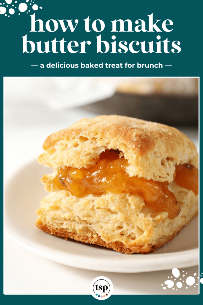 Close up of a square biscuit with peach jam on a white plate with the text how to make butter biscuits a delicious baked treat for brunch