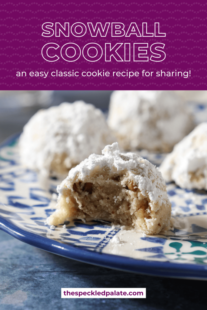 A bitten into cookie covered in powdered sugar on a blue plate with the text snowball cookies an easy classic cookie recipe for sharing