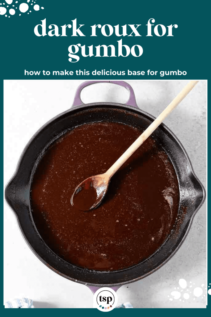 A skillet of dark roux with the text dark roux for gumbo how to make this delicious base for gumbo