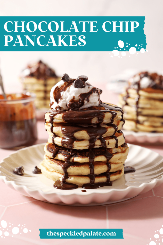 A stack of pancakes topped with chocolate sauce, whipped cream and chocolate chips with the text Chocolate Chip Pancakes