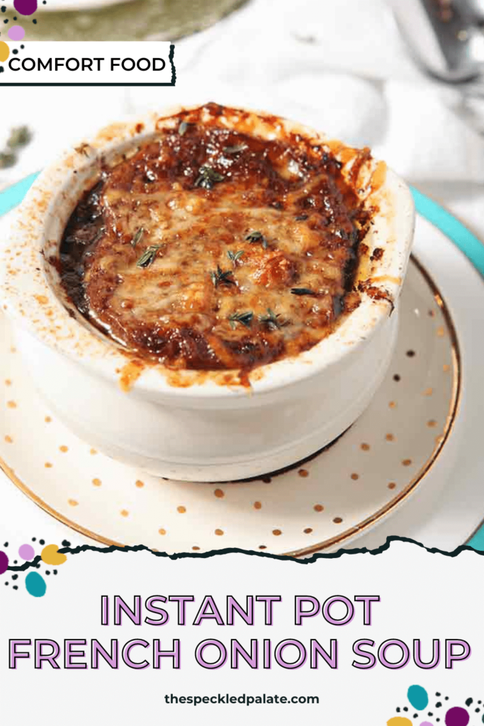 Close up of a crock holding Instant Pot French Onion Soup, with the text Instant Pot French Onion Soup