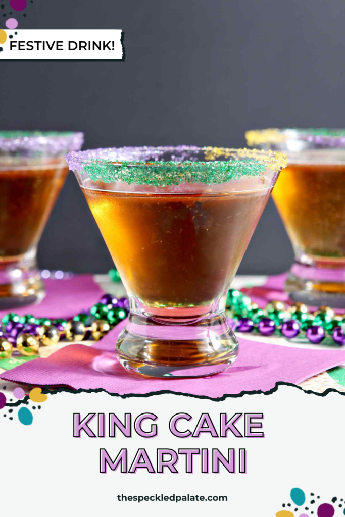 Three martini glasses full of brown liquid and garnished with green, gold and purple sugar rims with the text King Cake Martini