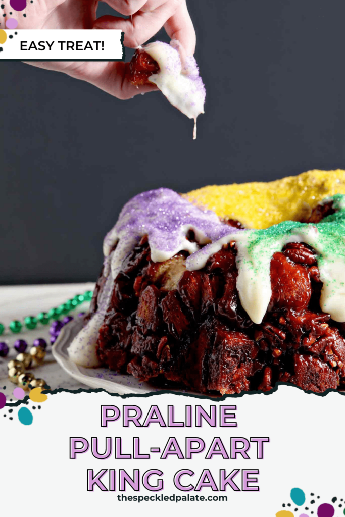 A person lifts a bite off of a pull-apart king cake with the text Praline Pull-Apart King Cake