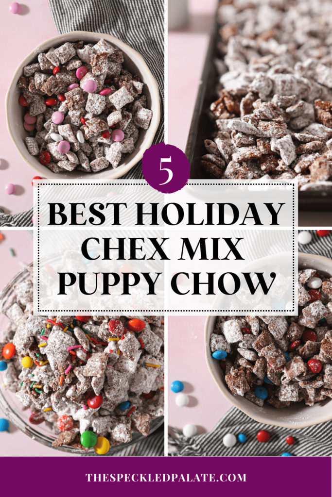 A collage showing four variations of puppy chow with the text 5 best holiday chex mix puppy chow