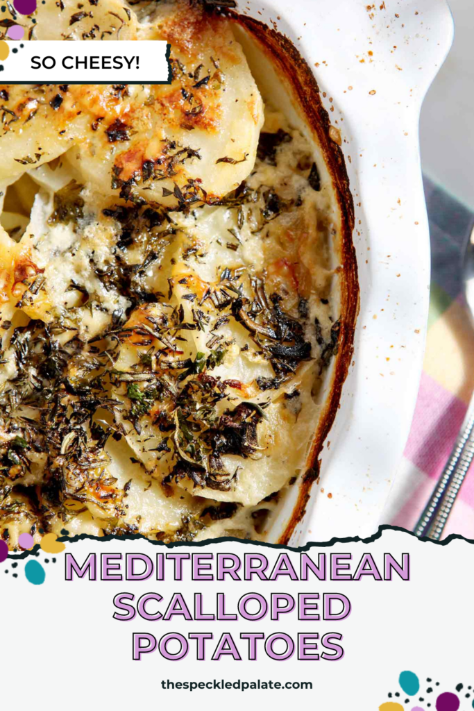 Overhead image of scalloped potatoes with herbs in a baking dish with the text Mediterranean Scalloped Potatoes