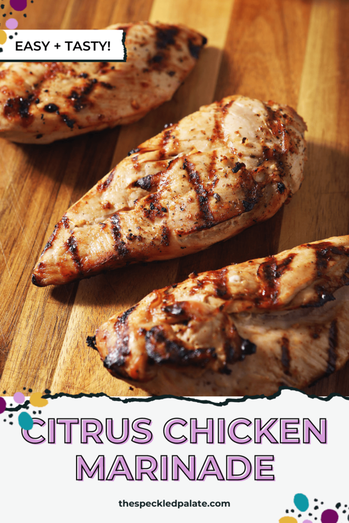 Three grilled chicken breasts on a wooden cutting board with the text how to make citrus chicken marinade