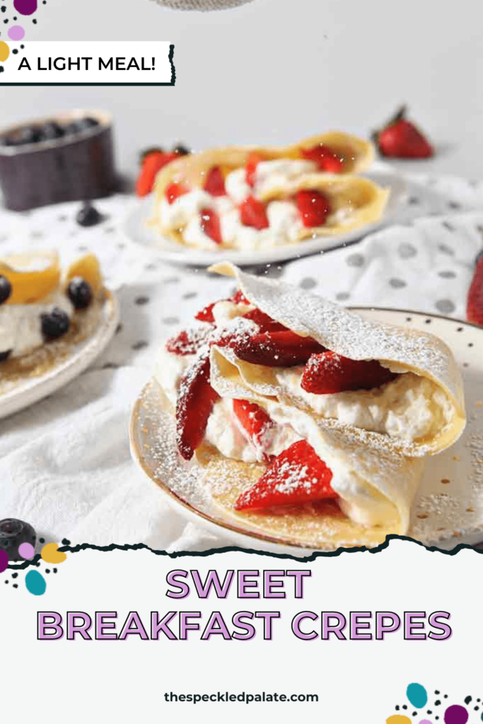 Powdered sugar is sprinkled on top of a strawberry crepe with the text sweet breakfast crepes