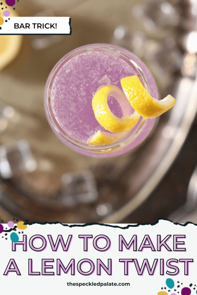 A cocktail twist sits on top of a purple drink with the text how to make a lemon twist