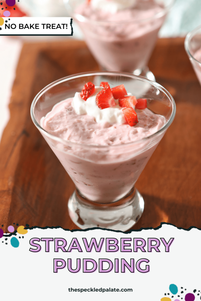 A martini cup holds a serving of pudding garnished with yogurt and chopped strawberries on wood with the text Strawberry Pudding