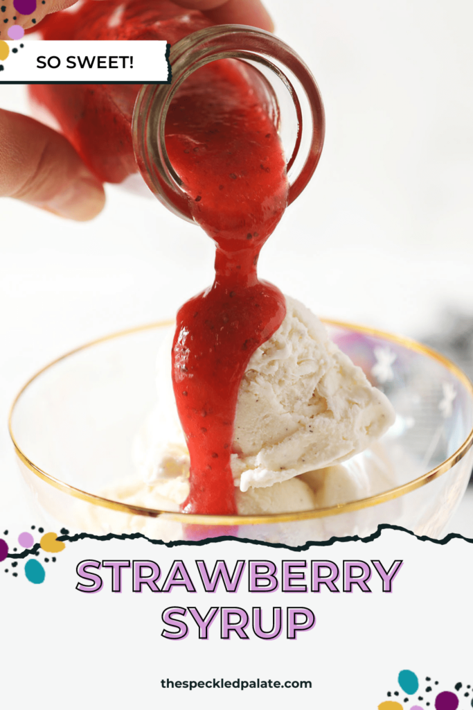 A red fruit syrup pours on top of a scoop of ice cream in a bowl with the text Strawberry Syrup