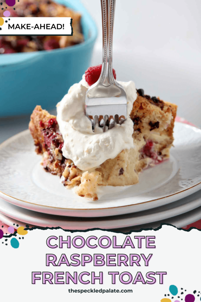 Close up of a fork cutting into a serving of Overnight French Toast Casserole with the Pinterest text Chocolate Raspberry French Toast