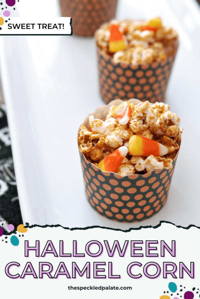 Black and orange paper bowls hold servings of caramel corn with candy corn on a white platter with the text halloween caramel corn