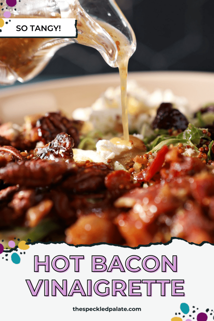 Bacon vinaigrette drizzles onto a green salad with the text hot bacon vinaigrette