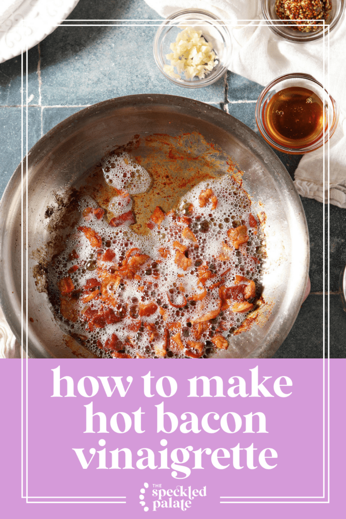 Bacon sizzles in a pan while the rest of the vinaigrette ingredients sit next to it in bowls on a tiled blue surface with the text how to make hot bacon vinaigrette