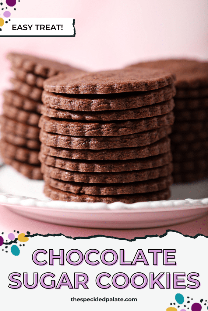 A stack of Chocolate Cookies on a white plate with the text chocolate sugar cookies