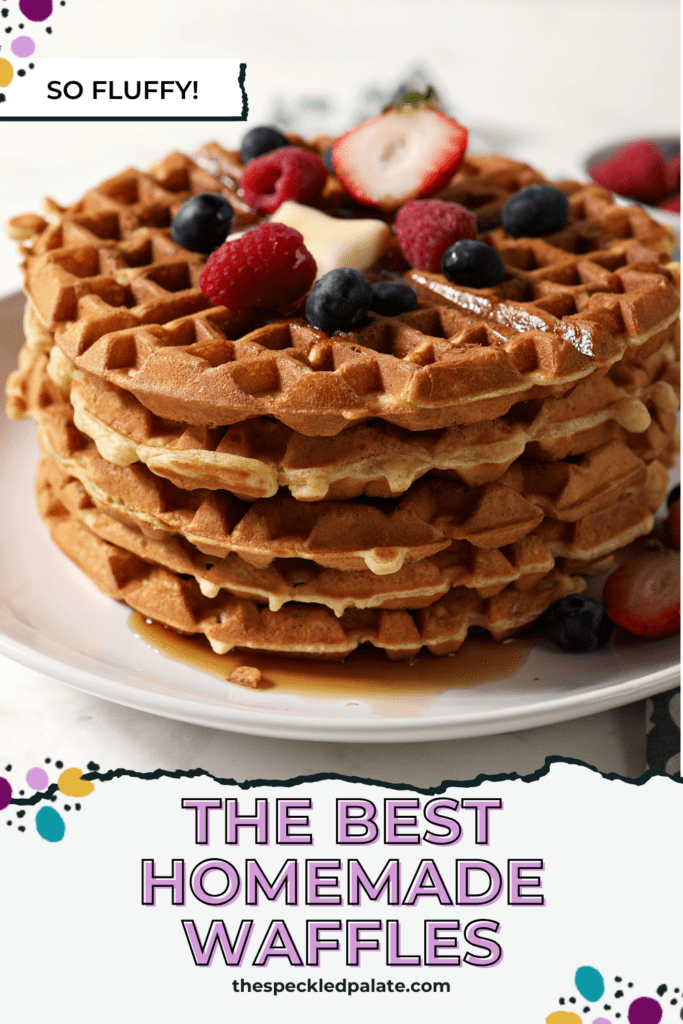 A stack of waffles on a white plate topped with berries with the text the best homemade waffles