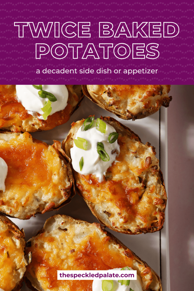 Twice baked potatoes garnished with sour cream and scallions on a white platter with the text twice baked potatoes a delicious side dish or appetizer