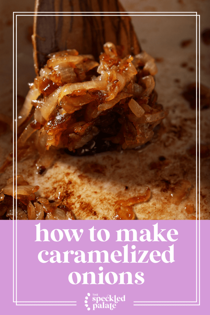 A wooden spoon has some caramelized onions on it in a skillet with the text how to make caramelized onions