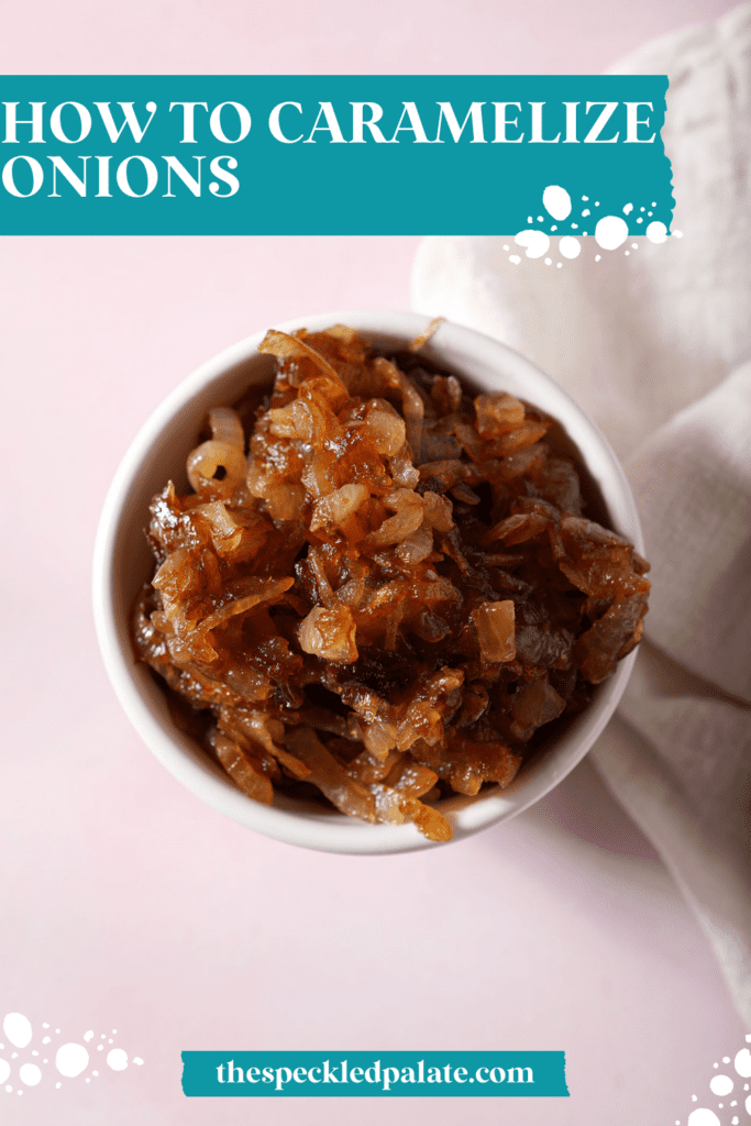 A bowl of caramelized onions on a pink surface next to a white linen with the text how to caramelize onions