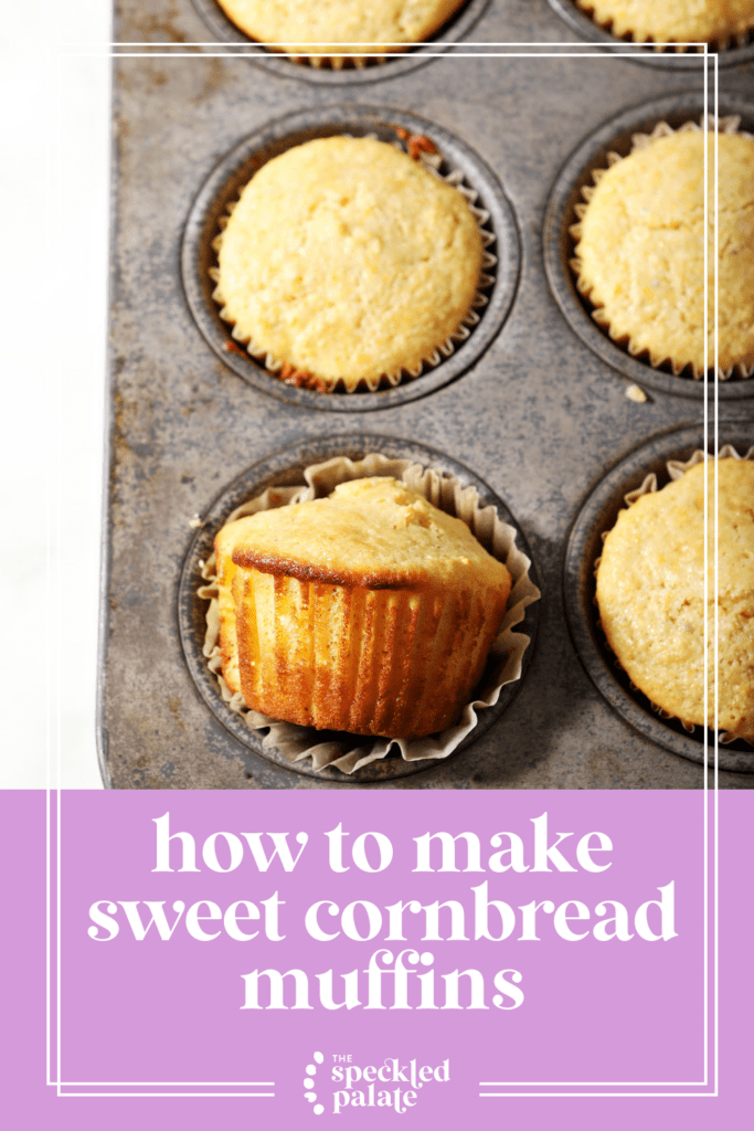 Corn muffins in a muffin tin after baking with the text how to make sweet cornbread muffins