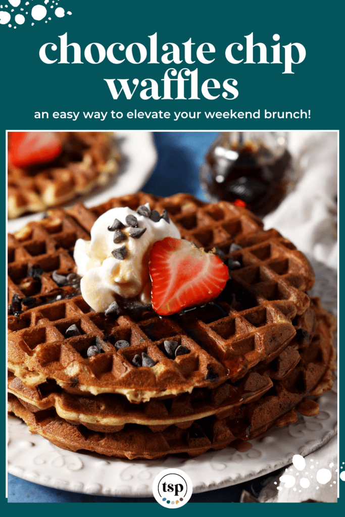 a stack of waffles on a white plate topped with whipped cream, chocolate chips and a strawberry with the text chocolate chip waffles an easy way to elevate your weekend brunch