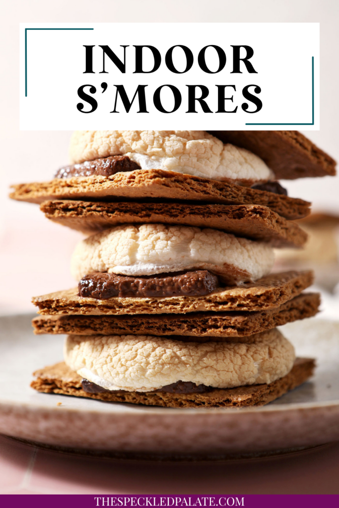 close of up stacked smores with the text indoor s'mores