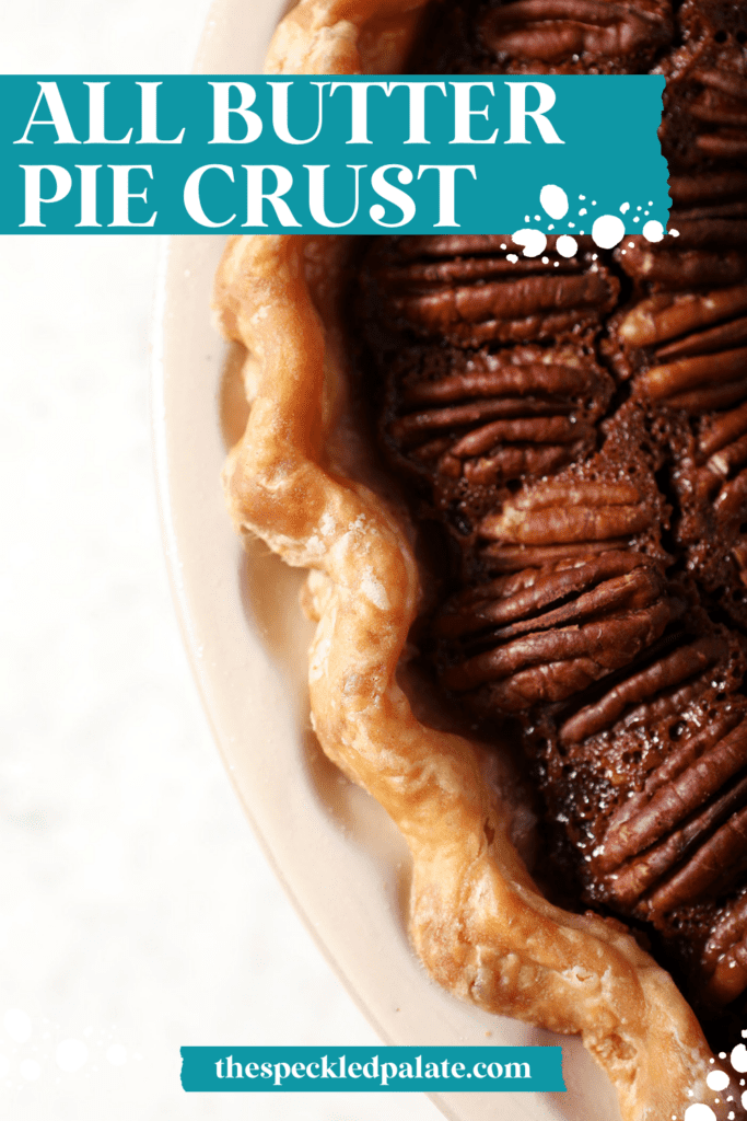 Close up of butter pie crust on a pecan pie with the text all butter pie crust