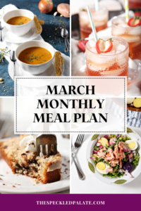 collage of 4 images with the text march monthly meal plan