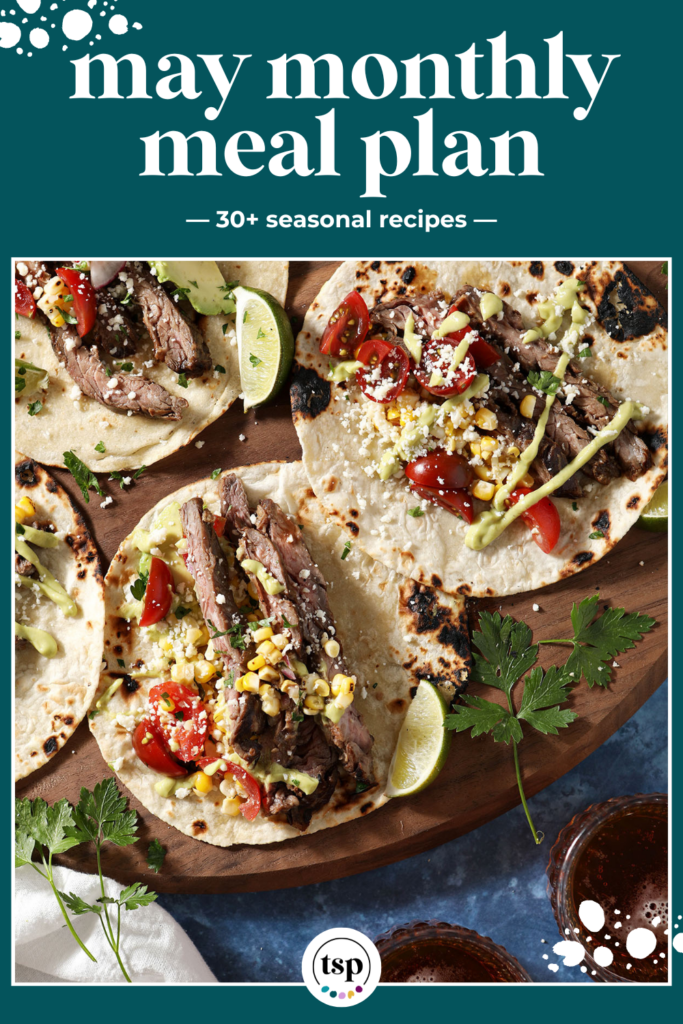 overhead of tacos on a wooden surface with the text may monthly meal plan 30+ seasonal recipes