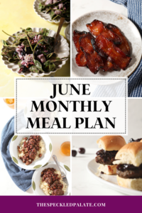 collage of four images showing salad, bacon, a bean dish and burgers with the text june monthly meal plan