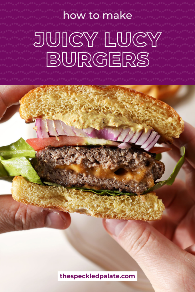 Two hand hold a halved juicy Lucy burger filled with cheddar cheese above a plate of fries with the text how to make juicy lucy burgers