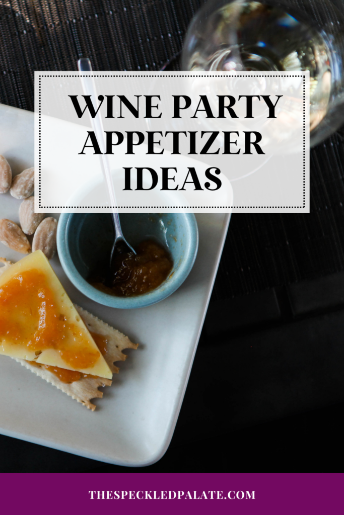 image of a cheese plate next to wine glasses with the text wine party appetizer ideas