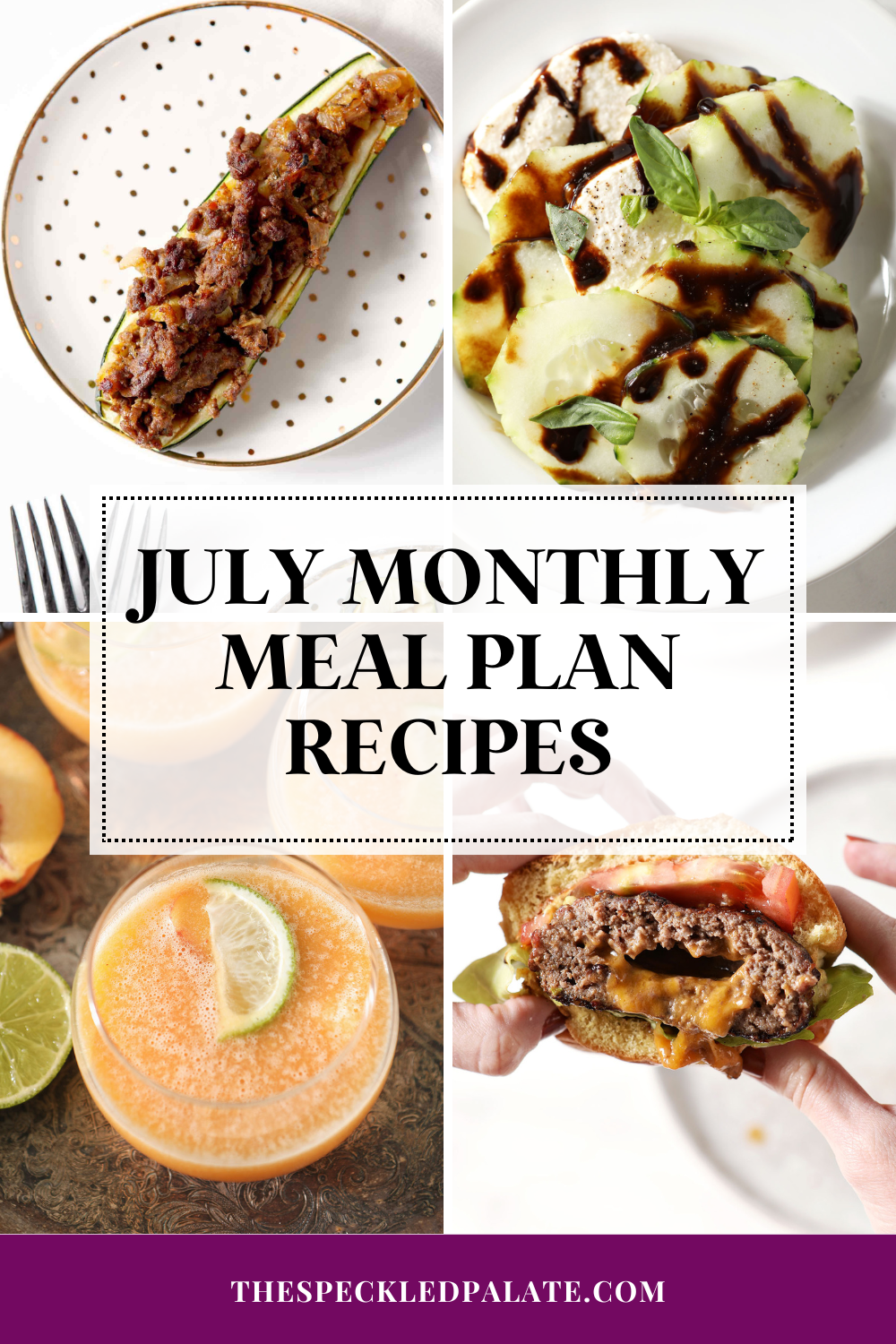collage of four food images showing summer food with the text july monthly meal plan recipes