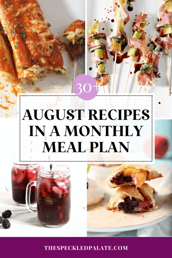 collage of four summery images with the text 30+ august recipes in a monthly meal plan