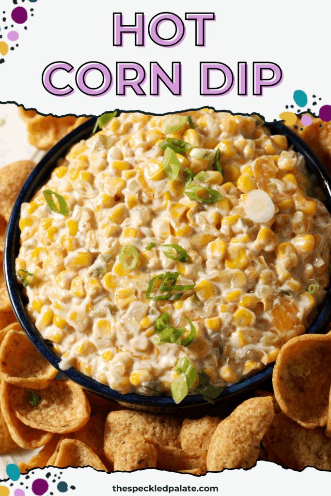 Creamy corn dip from above, garnished with green onions and surrounded by corn chips with the text hot corn dip