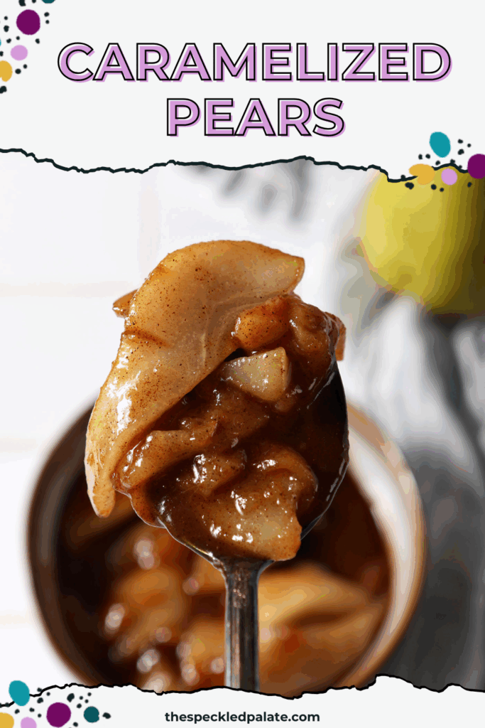 A spoon holds a scoop of caramelized pears above a bowl of more on a tiled surface next to a blue linen and a green pear with the text caramelized pears