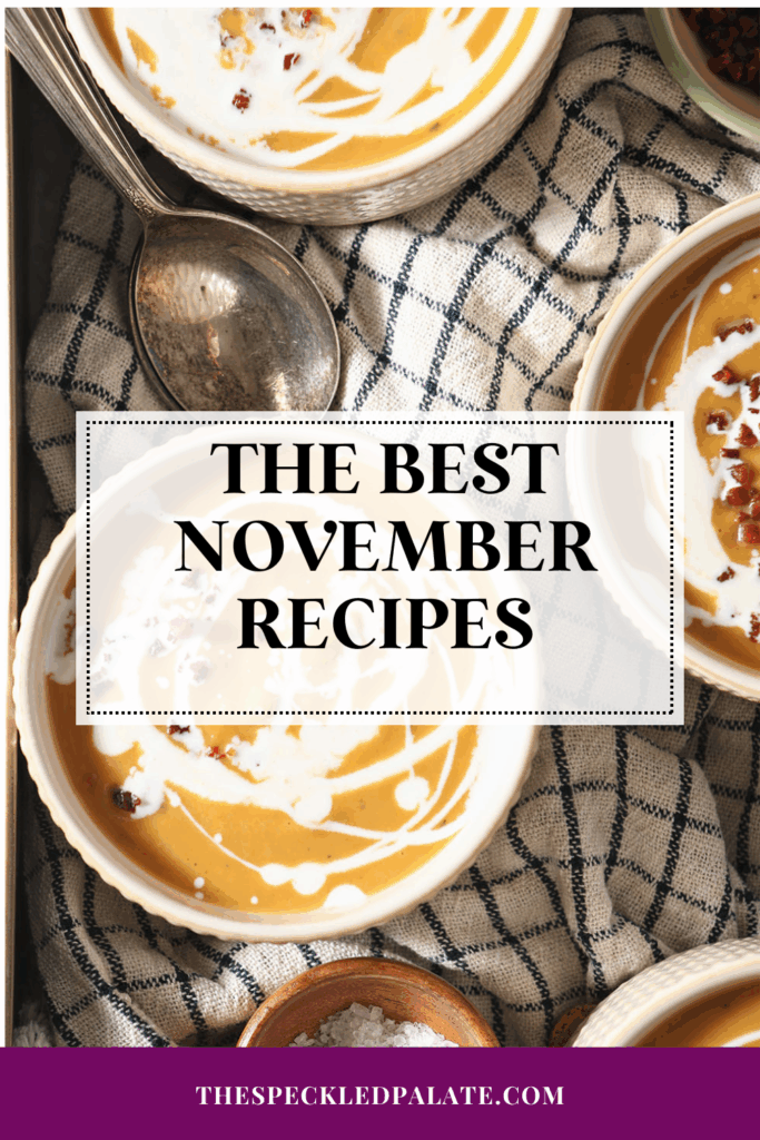 overhead of bowls of butternut squash soup with the text the best november recipes