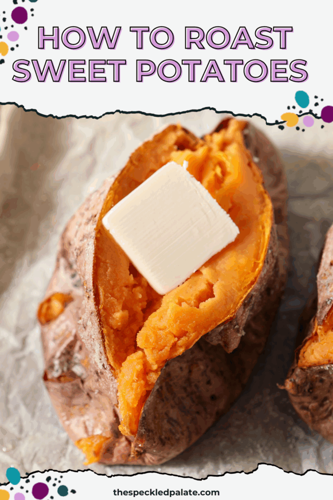 a sweet potato on a sheet pan, split, with a pat of butter on top of it with the text how to roast sweet potatoes