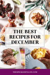 collage of four images of comfort foo and treats with the text the best recipes for december