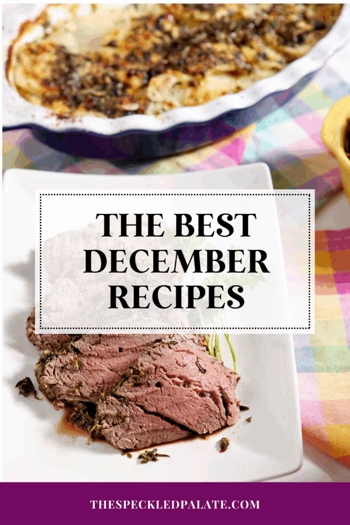 sliced beef tenderloin on a plate with the text the best december recipes above it